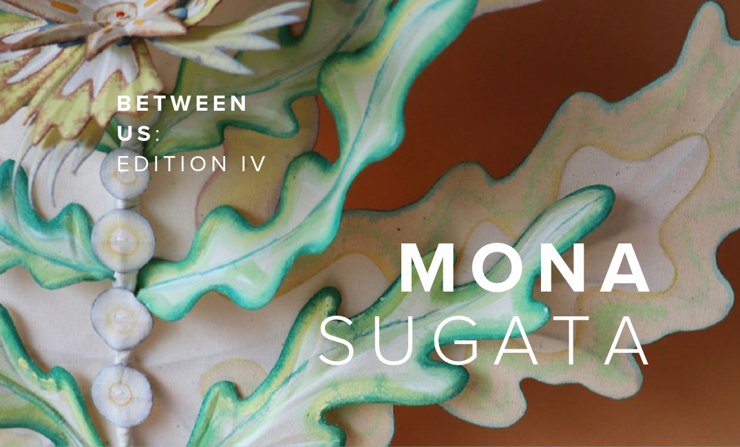 Between Us Ed.IV - Mona Sugata