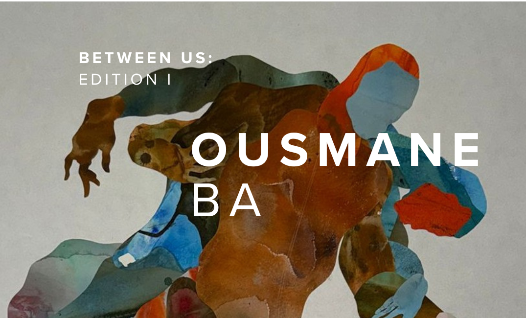 Between Us - Questions and Reflections with Ousmane Ba
