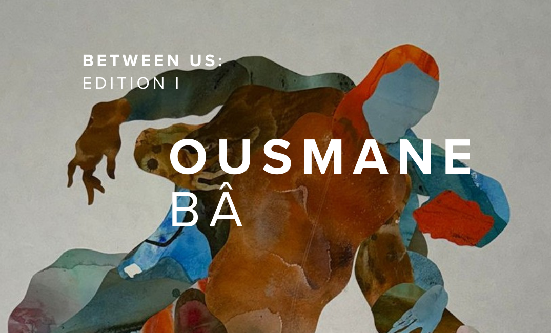 Between Us - Questions and Reflections with Ousmane Bâ